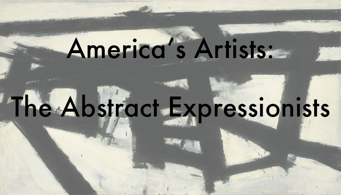 America's Artists: The Abstract Expressionists